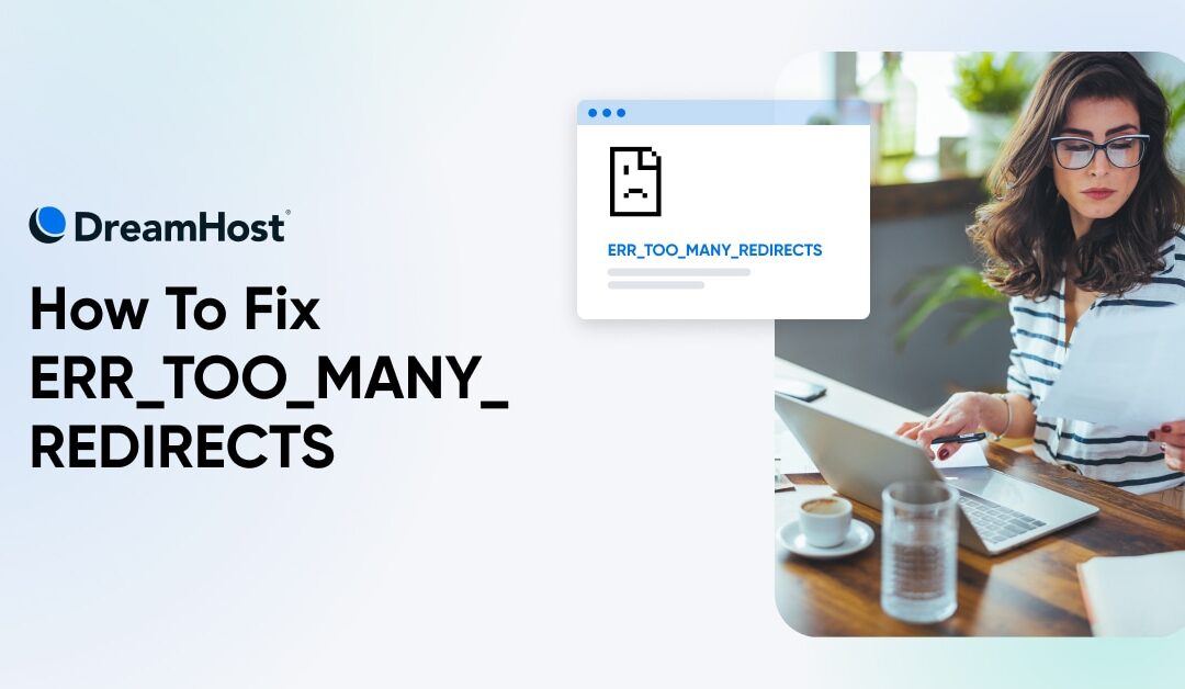 How to Fix “Too Many Redirects” WordPress Error