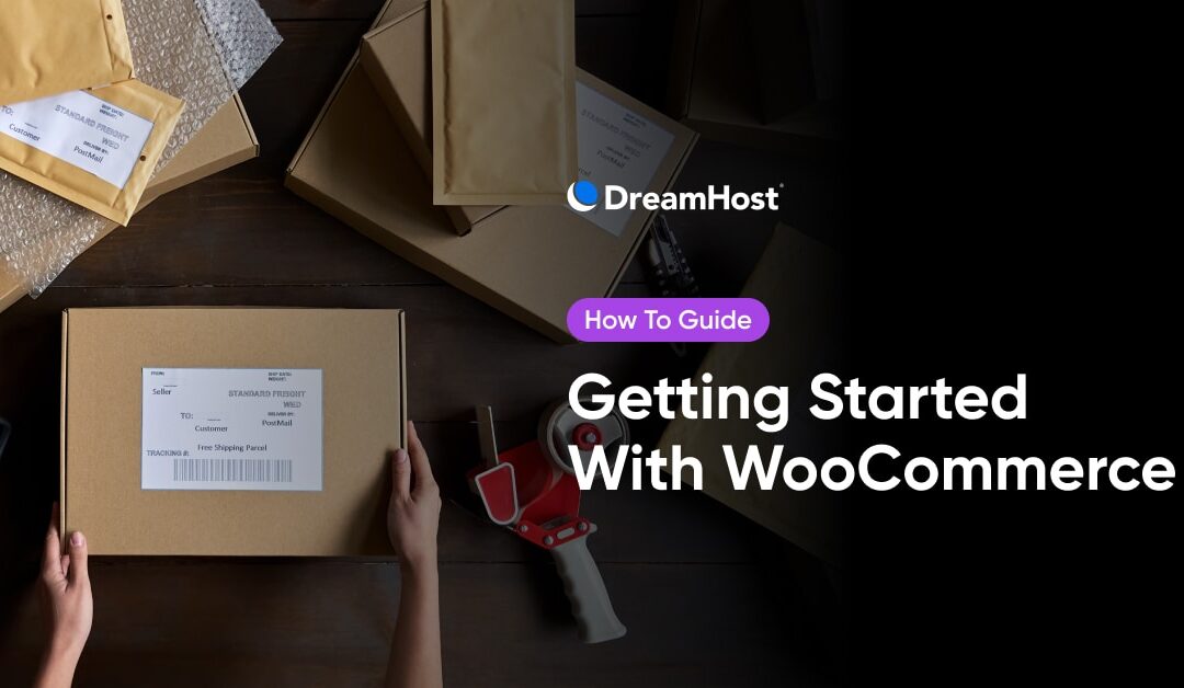 Getting Started with WooCommerce – DreamHost