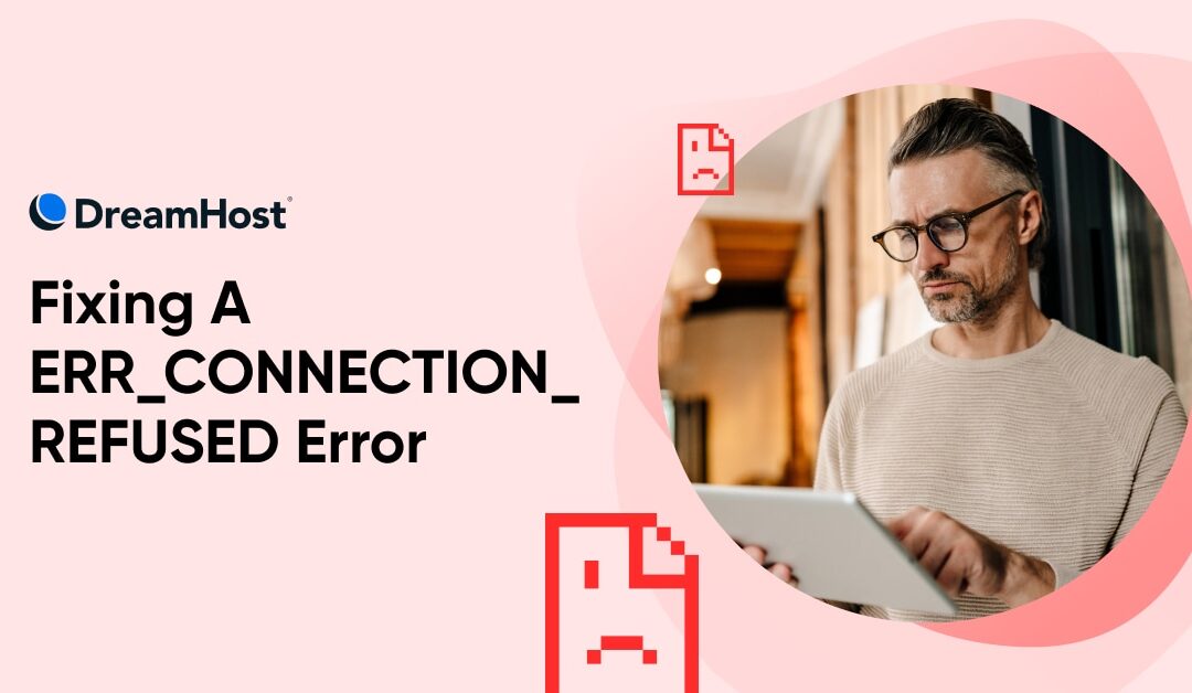 How To Fix “Connection Refused” Error